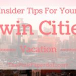 Twin Cities Vacation Tips & a Giveaway